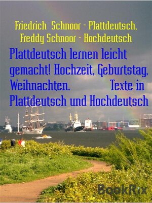 cover image of Plattdeutsch lernen leicht gemacht! Hochzeit, Geburtstag, Weihnachten.             Texte in Plattdeutsch und Hochdeutsch